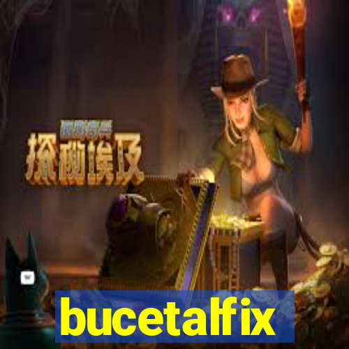 bucetalfix