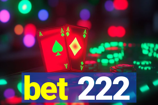 bet 222