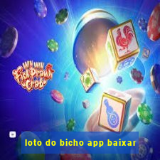 loto do bicho app baixar