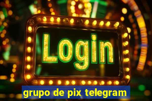 grupo de pix telegram