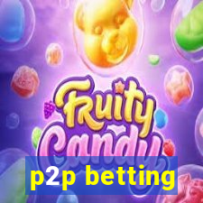 p2p betting