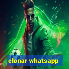 clonar whatsapp