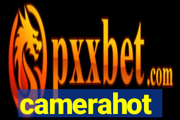 camerahot