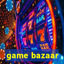 game bazaar