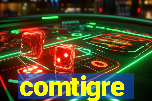 comtigre