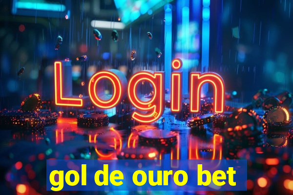 gol de ouro bet