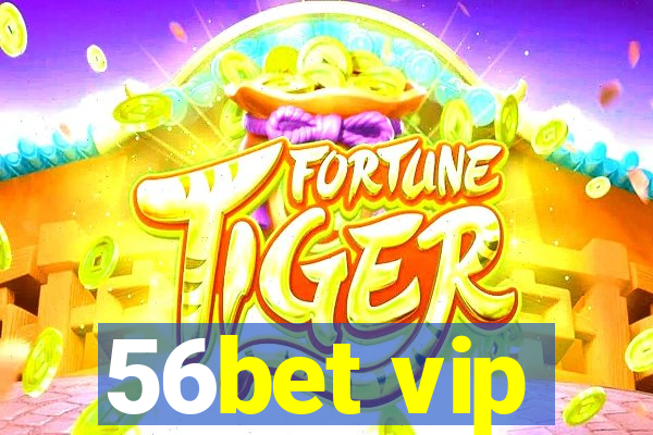 56bet vip