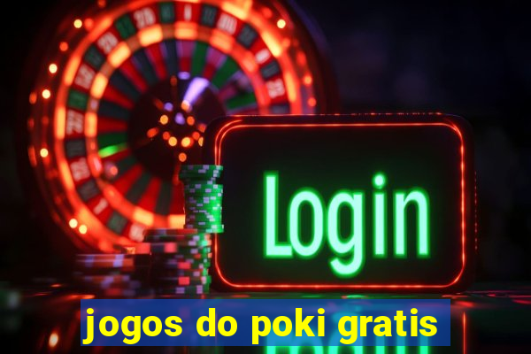 jogos do poki gratis