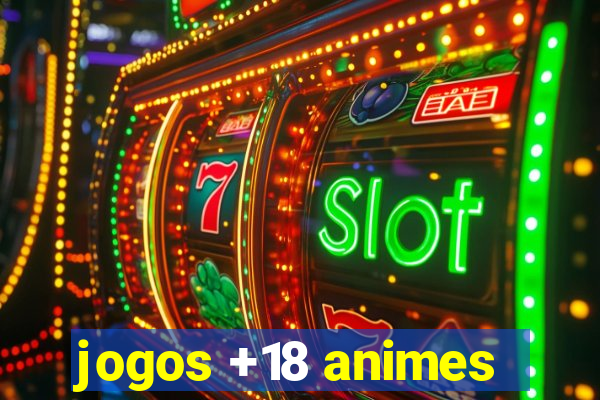 jogos +18 animes