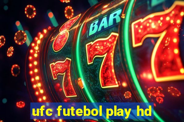 ufc futebol play hd