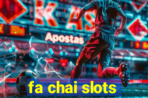 fa chai slots