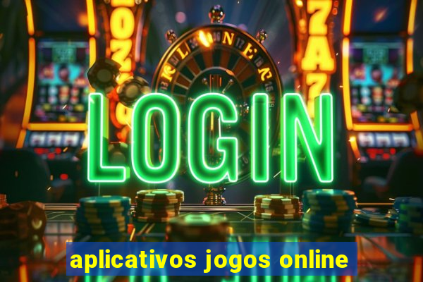 aplicativos jogos online