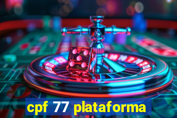 cpf 77 plataforma