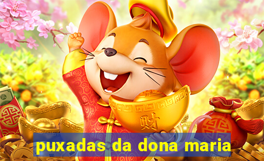 puxadas da dona maria