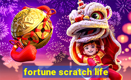 fortune scratch life