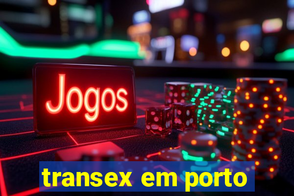 transex em porto