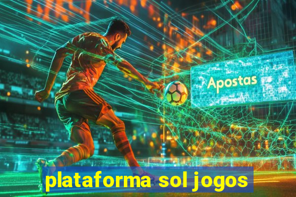 plataforma sol jogos