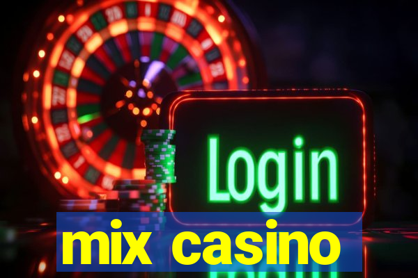 mix casino