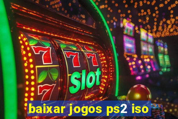 baixar jogos ps2 iso