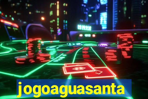 jogoaguasanta