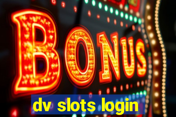 dv slots login