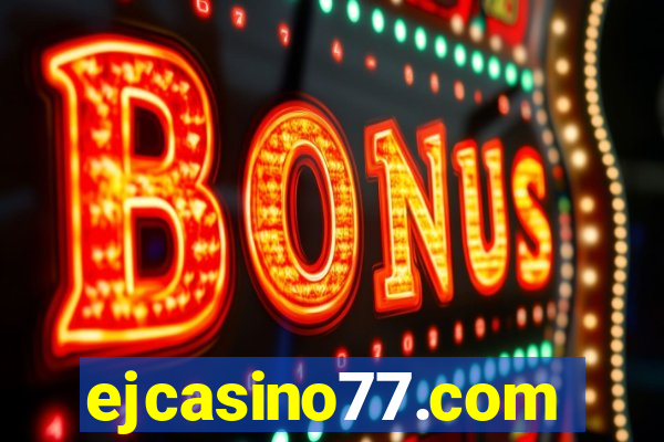 ejcasino77.com