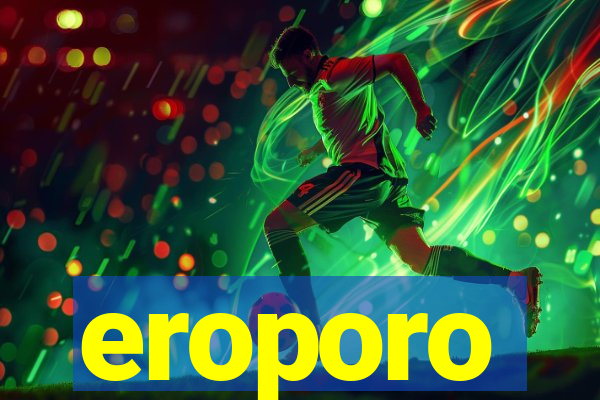 eroporo