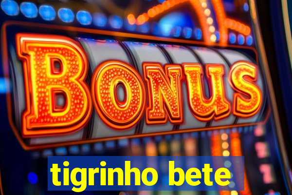 tigrinho bete