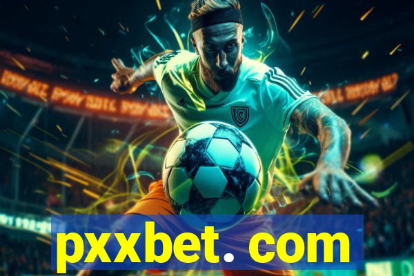 pxxbet. com