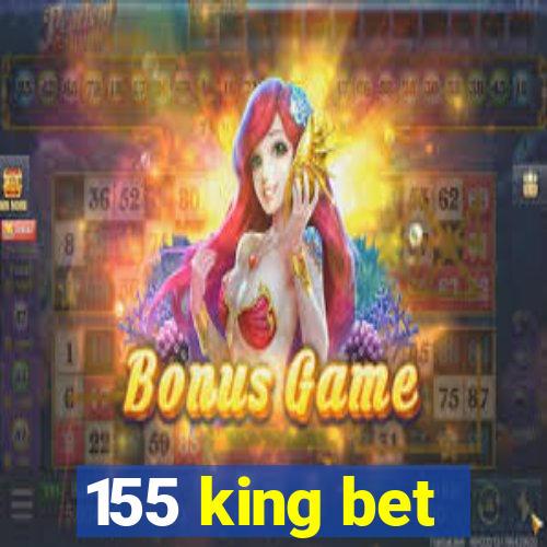 155 king bet