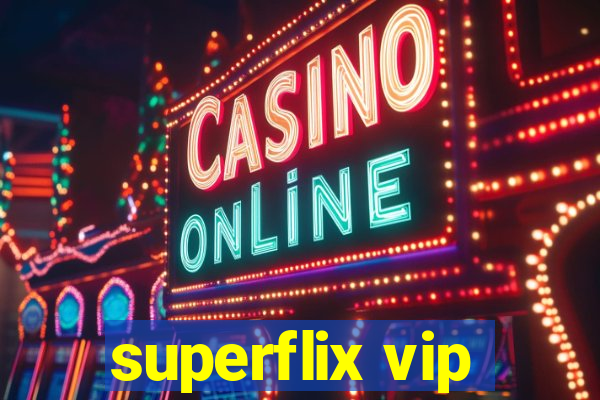 superflix vip