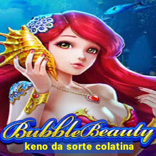 keno da sorte colatina