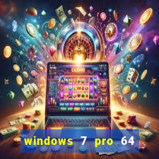 windows 7 pro 64 bits iso