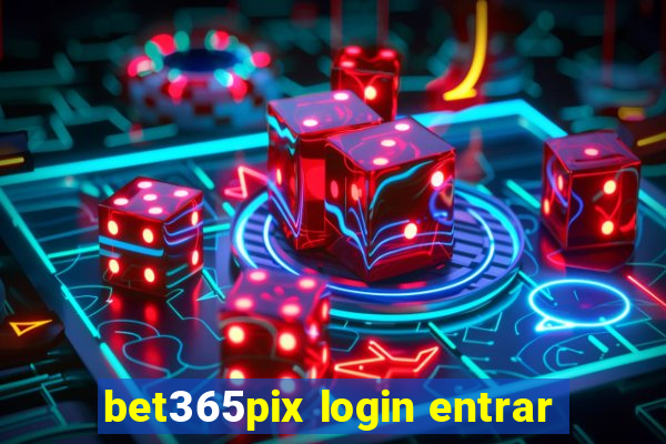 bet365pix login entrar