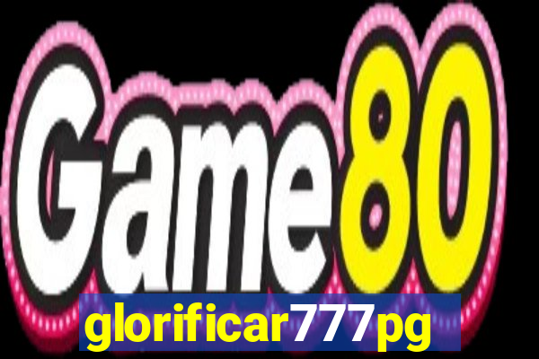 glorificar777pg.com