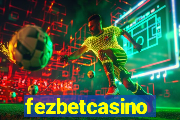 fezbetcasino