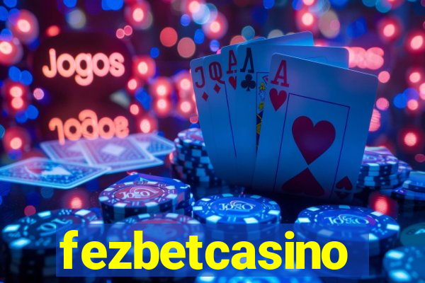 fezbetcasino