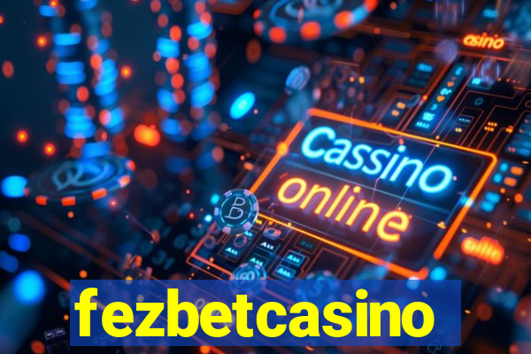 fezbetcasino