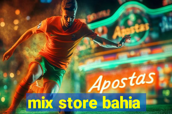 mix store bahia