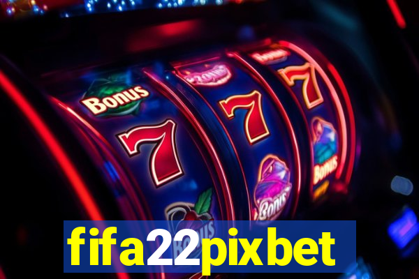 fifa22pixbet