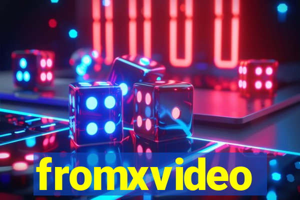 fromxvideo