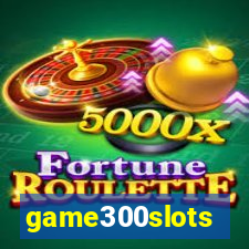 game300slots