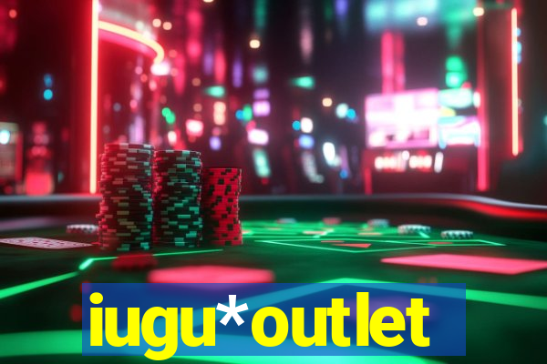 iugu*outlet