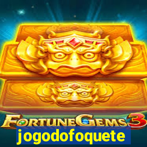 jogodofoquete