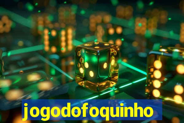 jogodofoquinho