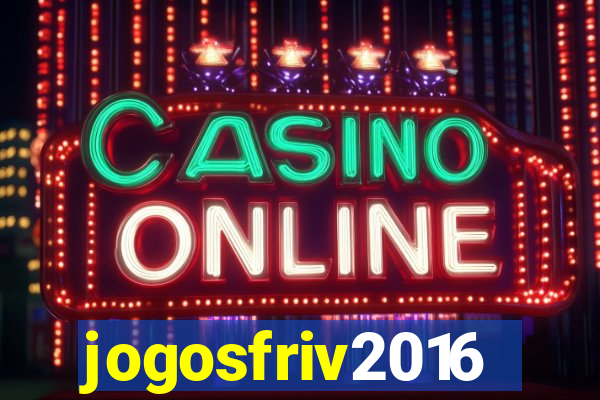 jogosfriv2016