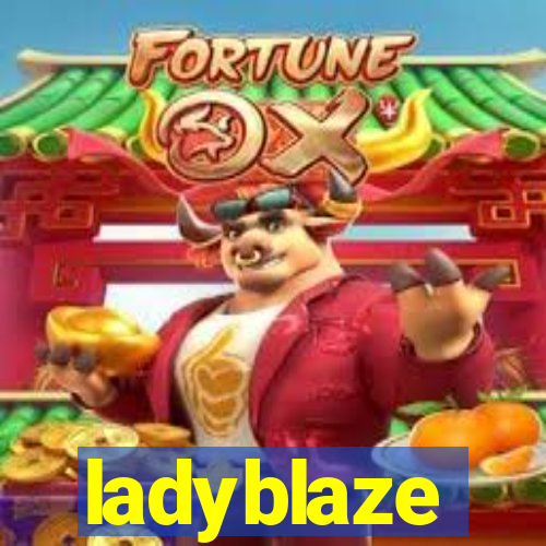 ladyblaze