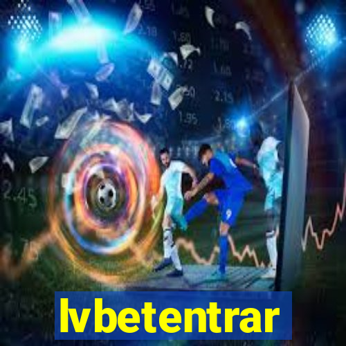 lvbetentrar