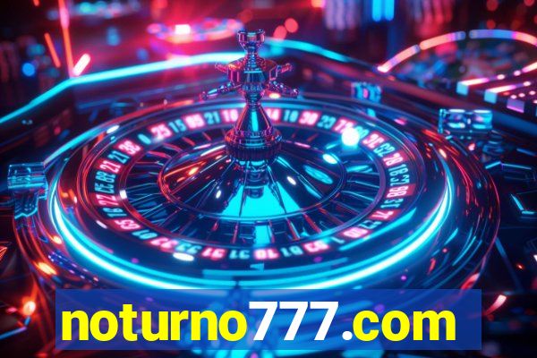 noturno777.com