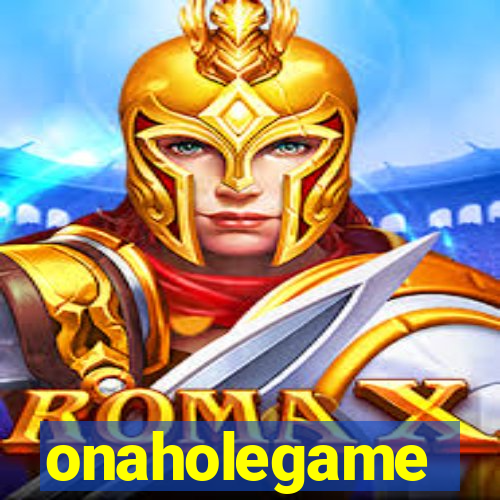 onaholegame